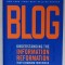 BLOG , UNDERSTANDING THE INFORMATION REFORMATION , THAT &#039; S CHANGING THE WORLD by HUGH HEWITT , 2005