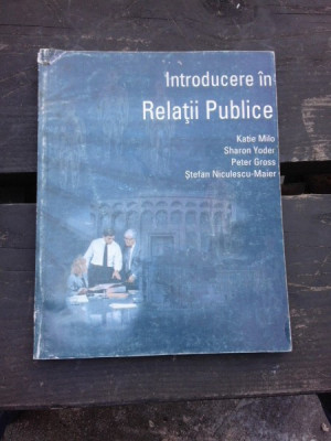 INTRODUCERE IN RELATII PUBLICE - KATIE MILO foto