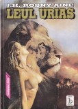 J. H. Rosby-Aine - Leul urias carte fantasy romana editura baricada aparitie 1993 222 pagini brosata 10x18cm stare buna