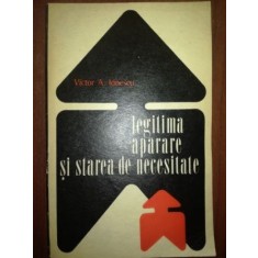 Legitima aparare si starea de necesitate- Victor A. Ionescu