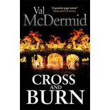Cross and Burn - Val McDermid