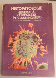 Histopatologie generala comparata in scanning - N.Manolescu , I.Moraru