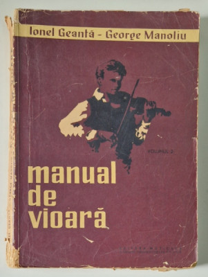 MANUAL DE VIOARA de IONEL GEANTA SI GEORGE MANOLIU , VOL II , 1962 *PREZINTA URME DE UZURA foto