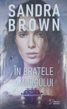 In bratele amurgului - Sandra Brown