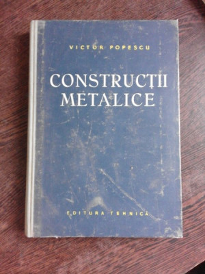 CONSTRUCTII METALICE - VICTOR POPESCU foto