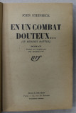 EN UN COMBAT DOUTEUX ...roman par JOHN STEINBECK , 1940