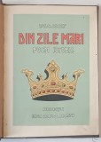 DIN ZILE MARI - POEM ISTORIC de ST.O . IOSIF , 1905 *EDITIA I
