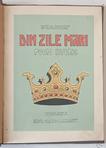 DIN ZILE MARI - POEM ISTORIC de ST.O . IOSIF , 1905 *EDITIA I