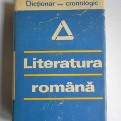Literatura Romana Dictionar Cronologic - Colectiv ,266119