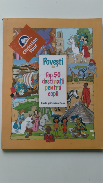 Carla si Ciprian Enea - Povesti din top 50 destinatii pentru copii (5+1)4