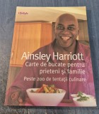 Carte de bucate pentru prieteni si familie Ainsley Harriott