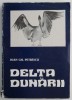 Delta Dunarii - Ioan Gh. Petrescu - Carte Beletristica