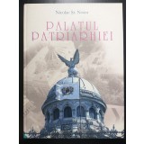 Nicolae Șt. Noica - Palatul Patriarhiei: personalități și semnificații din istor