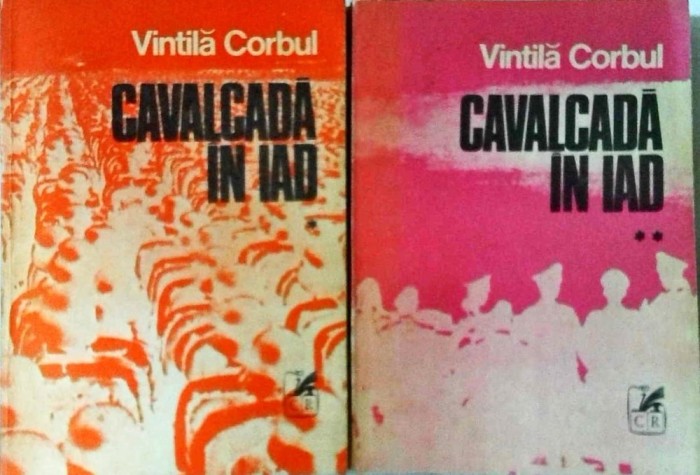 Vintila Corbul - Cavalcada in iad, 2 volume
