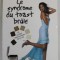 LE SYNDROME DU TOAST BRULE par TERI HATCHER , ET AUTRES PHILOSOPHIES DE LA VIE , 2006