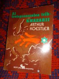 Al treisprezecelea trib : Khazarii / imperiul khazarilor si mostenirea sa - Arthur Koestler // an 1987,254 pagini / carte istorie