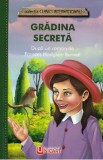 Gradina secreta - Frances Hodgson Burnett