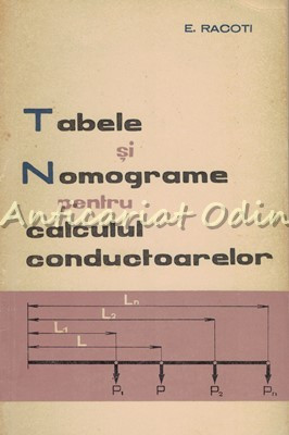 Tabele Si Nomograme Pentru Calculul Conductoarelor - E. Racoti