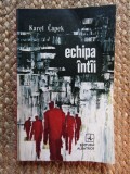 Echipa intai &ndash; Karel Capek