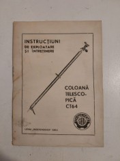 Instructiuni de exploatare si intretinere COLOANA TELESCOPICA CT64, Uzina Independenta Sibiu, 1972