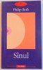 Philip Roth - Sinul, Editura Polirom, 2006, Roman, Beletristica, 132 pagini