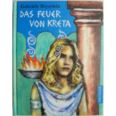 Das Feuer von Kreta &ndash; Gabriele Beyerlein