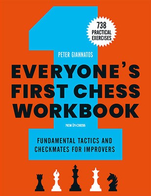Everyone&amp;#039;s First Chess Workbook: Fundamental Tactics and Checkmates for Improvers - 738 Practical Exercises foto