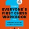 Everyone&#039;s First Chess Workbook: Fundamental Tactics and Checkmates for Improvers - 738 Practical Exercises
