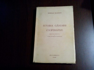 ISTORIA GANDIRII COOPERATIVE - Gromoslav Mladenatz - 1935, 252 p. foto