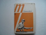 Gimanstica - coord. Nicolae Gh. Baiasu, 1984, Alta editura