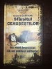 Sfarsitul Ceausestilor - Grigore Cartianu: Sa mori impuscat ca un animal salbatic, Adevarul Holding, Istorie Romania, 2010
