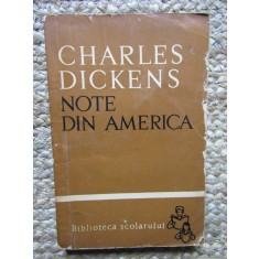 CHARLES DICKENS - NOTE DIN AMERICA