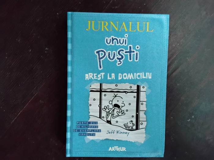 Jeff Kinney - JURNALUL UNUI PUSTI ( volumul 6 - AREST LA DOMICILIU ( editura Arthur, 2020 )