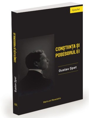 Conștiința și posesorul ei &amp;ndash; Gustav Șpet foto