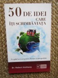 50 de idei care iti schimba viata - Robert Anthony
