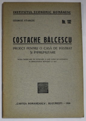 COSTACHE BALCESCU , PROECT PENTRU O CASA DE PASTRAT SI IMPRUMUTARE de GEORGE STANCIU , 1936 foto