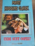 UNDE SUNT COPIII?-MARY HIGGINS CLARK