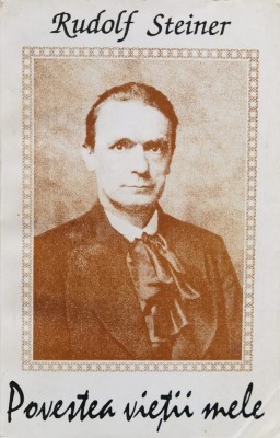 Povestea Vietii Mele - Rudolf Steiner , F365 foto