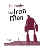 Cumpara ieftin The Iron Man/Ted Hughes, Arthur