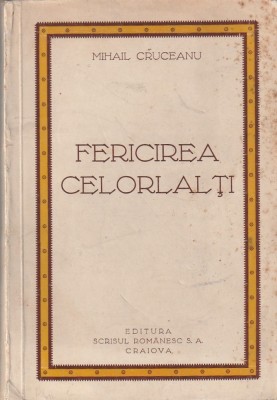 MIHAIL CRUCEANU - FERICIREA CELORLALTI ( 1920 ) foto
