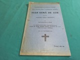 DUMNEZEIASCA ȘI SF&Acirc;NTA LITURGHIE A CELUI DINTRE SFINȚI ȘI PĂRINTELUI NOSTRU IOAN GURĂ DE AUR * 1934 * 4 4 2