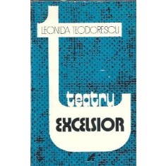 Teatrul excelsior - Leonida Teodorescu