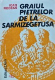Graiul Pietrelor de la Sarmizegetusa Ioan Rodean Editura Litera 1980 Brosata 177 Pagini Istorie Romana