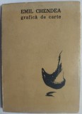 CATALOG EXPOZITIE: EMIL CHENDEA - GRAFICA DE CARTE (GALERIILE "FILO", CLUJ-NAPOCA 1976) [64 pag. format mic] [DEDICATIE / AUTOGRAF]