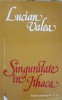 Singuratate in Ithaca - Lucian Valea - Poezie - Editura Junimea 1978 - 94 pagini - Carte Beletristica