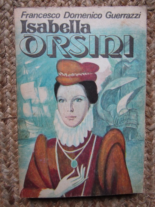 Isabella Orsini - Francesco Domenico Guerrazzi