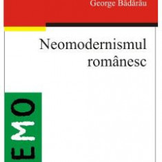 Neomodernismul Romanesc - George Badarau