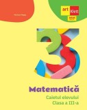 Matematica - Clasa 3 - Caietul elevului - ART KLETT