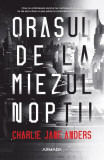 Orașul de la miezul nopții - Paperback brosat - Charlie Jane Anders - Nemira, 2019