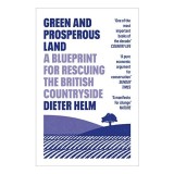 Green and Prosperous Land Carte ecologism plan 25 ani viitor verde Dieter Helm carte straina engleza